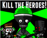 kill the heroes Kill the Heroes